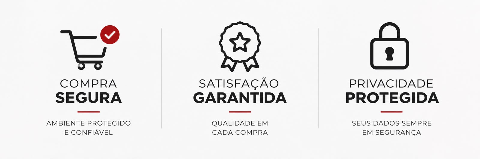 Compra Segura · Satisfação Garantida · Privacidade Protegida